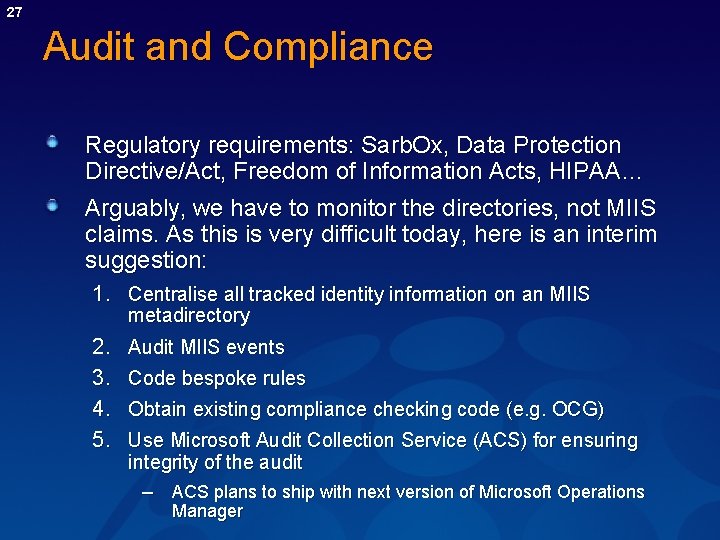 27 Audit and Compliance Regulatory requirements: Sarb. Ox, Data Protection Directive/Act, Freedom of Information 27 Audit and Compliance Regulatory requirements: Sarb. Ox, Data Protection Directive/Act, Freedom of Information
