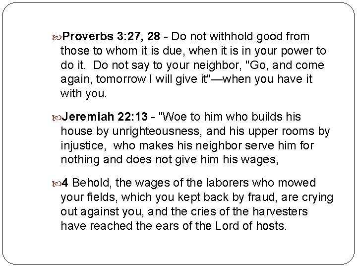  Proverbs 3: 27, 28 - Do not withhold good from those to whom