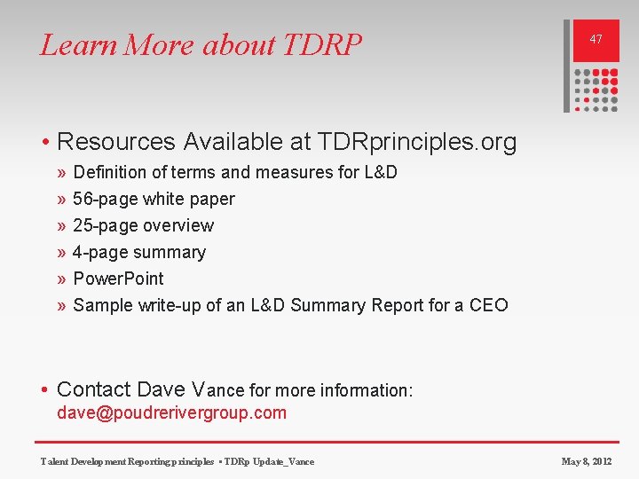 Learn More about TDRP 47 • Resources Available at TDRprinciples. org » » »