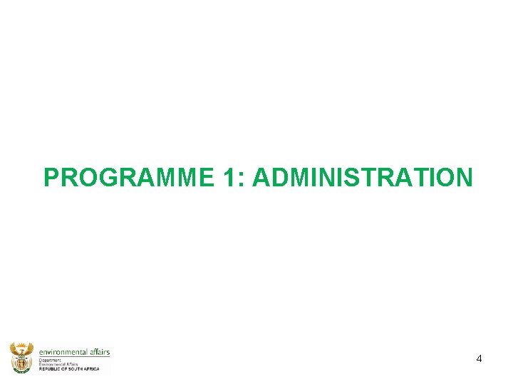 PROGRAMME 1: ADMINISTRATION 4 