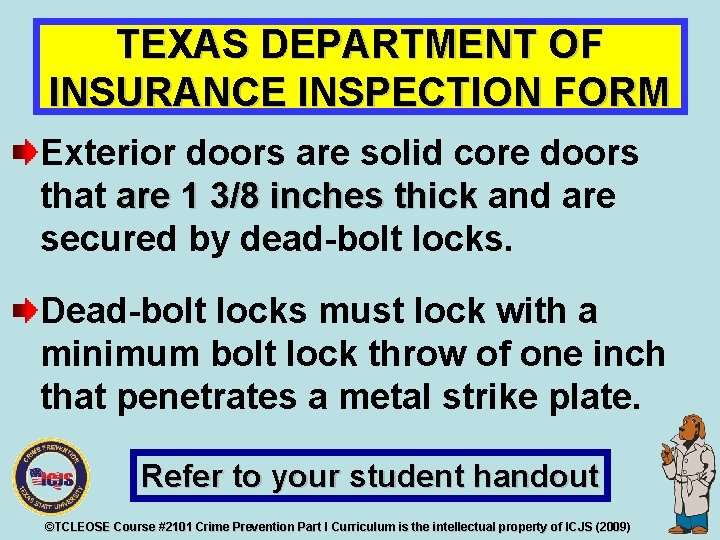 TEXAS DEPARTMENT OF INSURANCE INSPECTION FORM Exterior doors are solid core doors that are