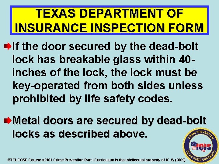 TEXAS DEPARTMENT OF INSURANCE INSPECTION FORM If the door secured by the dead-bolt lock