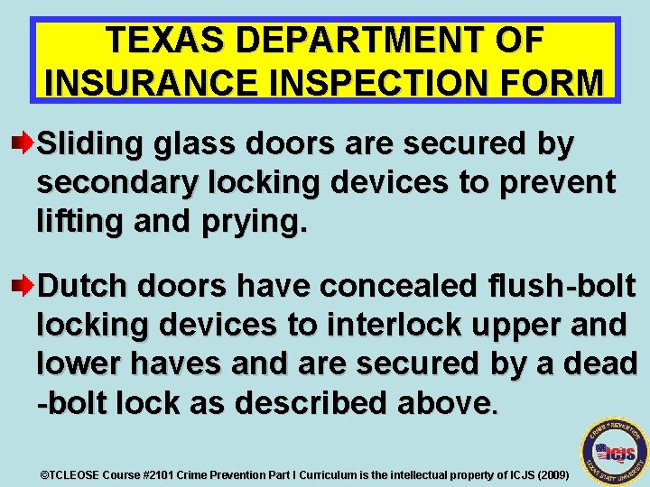 TEXAS DEPARTMENT OF INSURANCE INSPECTION FORM Sliding glass doors are secured by secondary locking