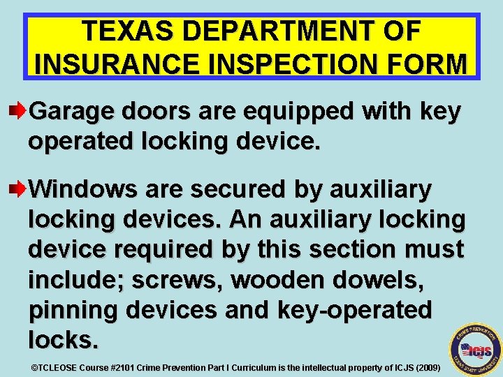 TEXAS DEPARTMENT OF INSURANCE INSPECTION FORM Garage doors are equipped with key operated locking
