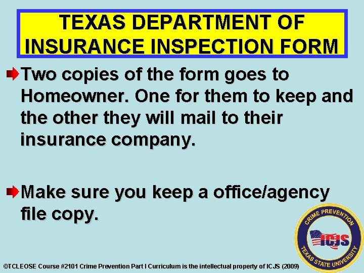 TEXAS DEPARTMENT OF INSURANCE INSPECTION FORM Two copies of the form goes to Homeowner.