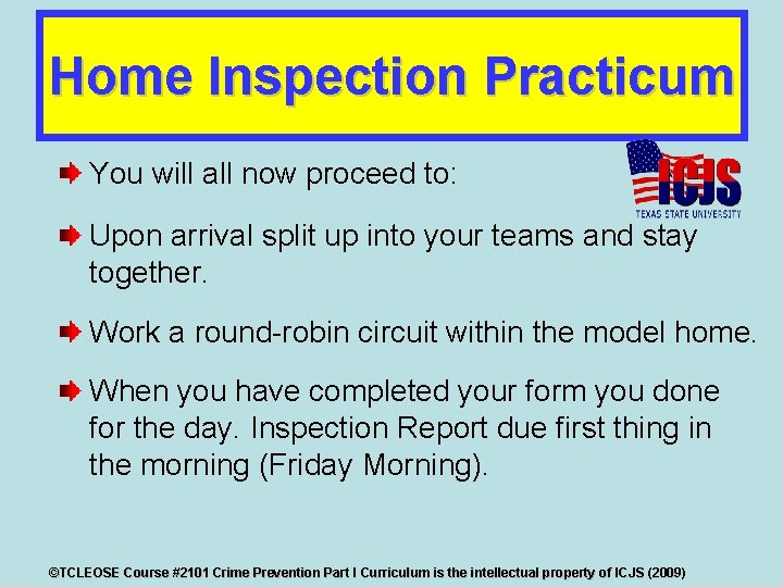 Home Inspection Practicum You will all now proceed to: Upon arrival split up into