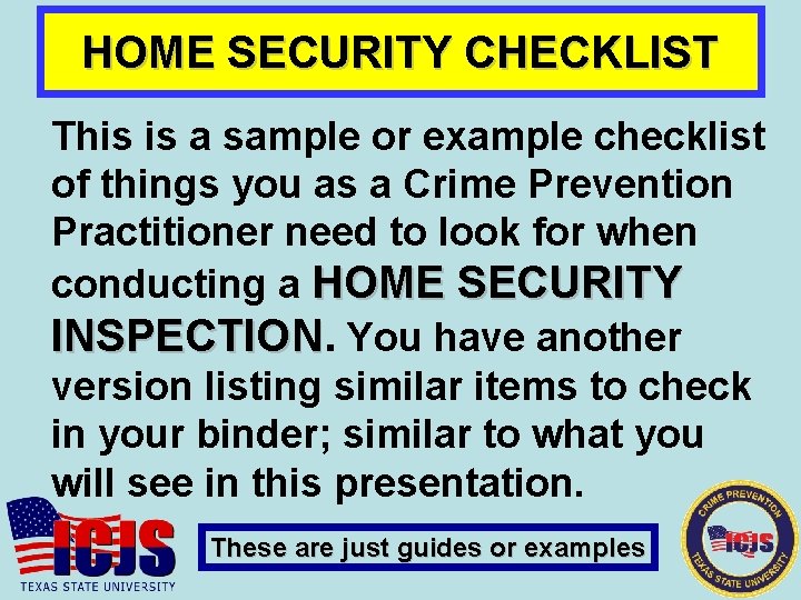 HOME SECURITY CHECKLIST This is a sample or example checklist of things you as