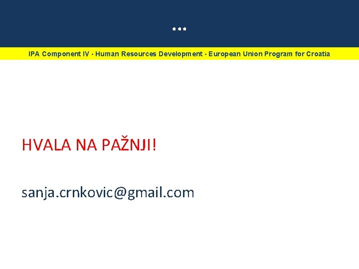 . . . IPA Component IV - Human Resources Development - European Union Program