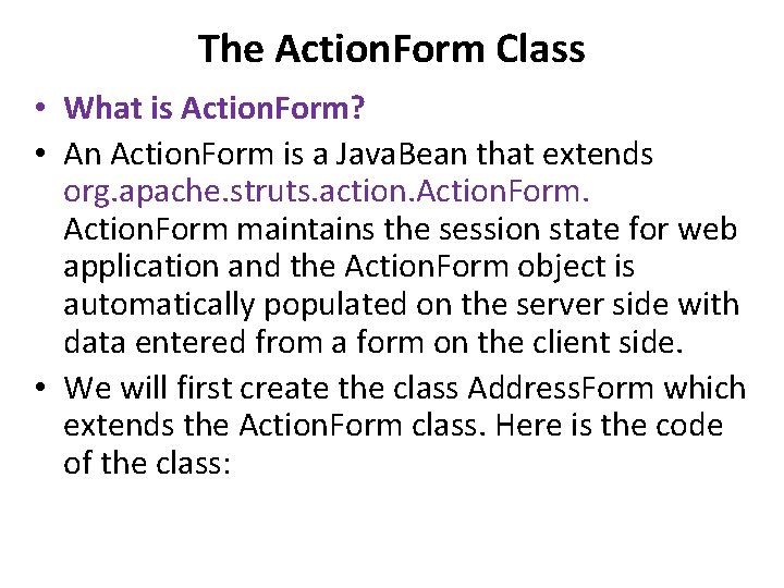 The Action. Form Class • What is Action. Form? • An Action. Form is The Action. Form Class • What is Action. Form? • An Action. Form is
