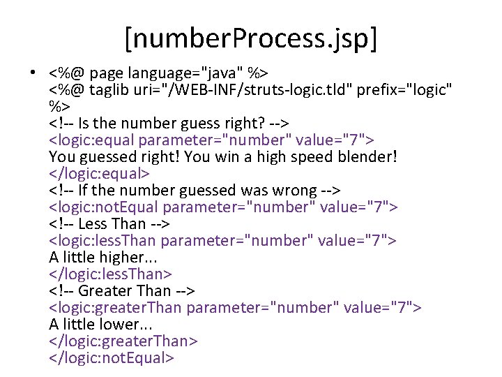 [number. Process. jsp] • <%@ page language="java" %> <%@ taglib uri="/WEB-INF/struts-logic. tld" prefix="logic" %>