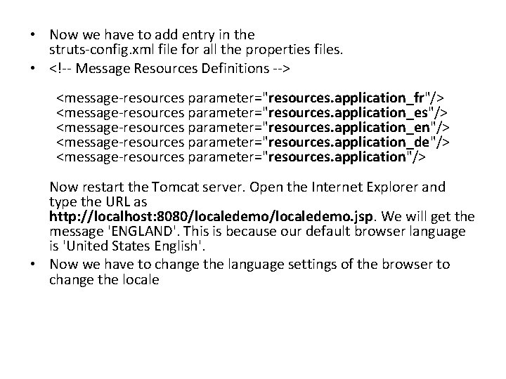 • Now we have to add entry in the struts-config. xml file for • Now we have to add entry in the struts-config. xml file for