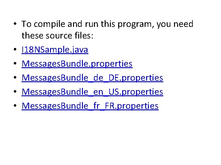 • To compile and run this program, you need these source files: • • To compile and run this program, you need these source files: •