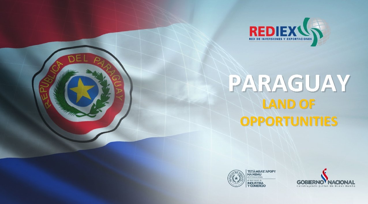 PARAGUAY LAND OF OPPORTUNITIES 