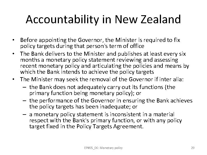 Accountability in New Zealand • Before appointing the Governor, the Minister is required to