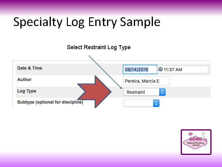 Specialty Log Entry Sample Select Restraint Log Type 