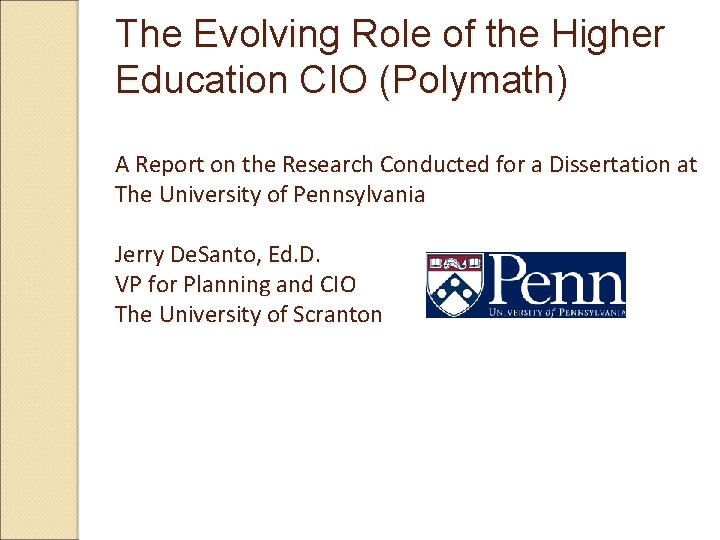 The Evolving Role of the Higher Education CIO (Polymath) A Report on the Research