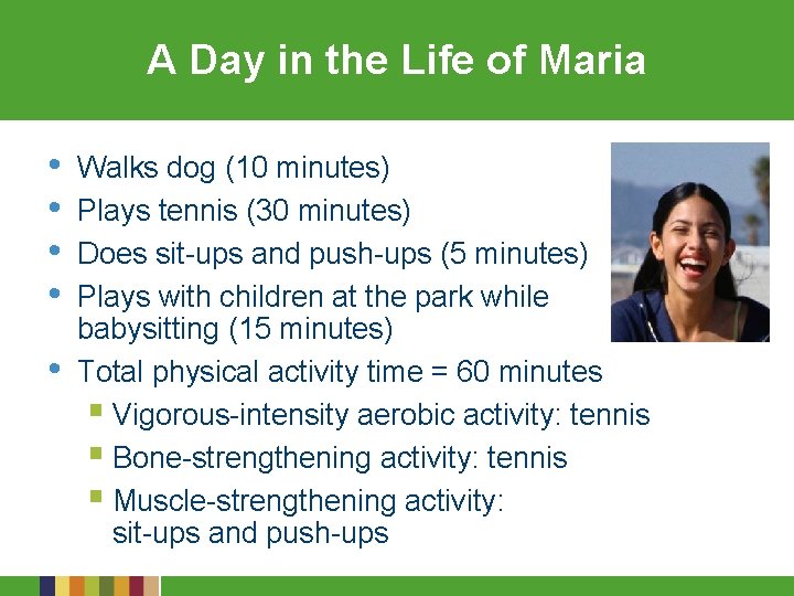 A Day in the Life of Maria • • • Walks dog (10 minutes)