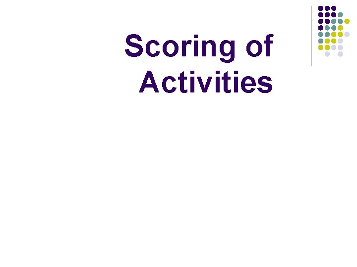 Scoring of Activities 