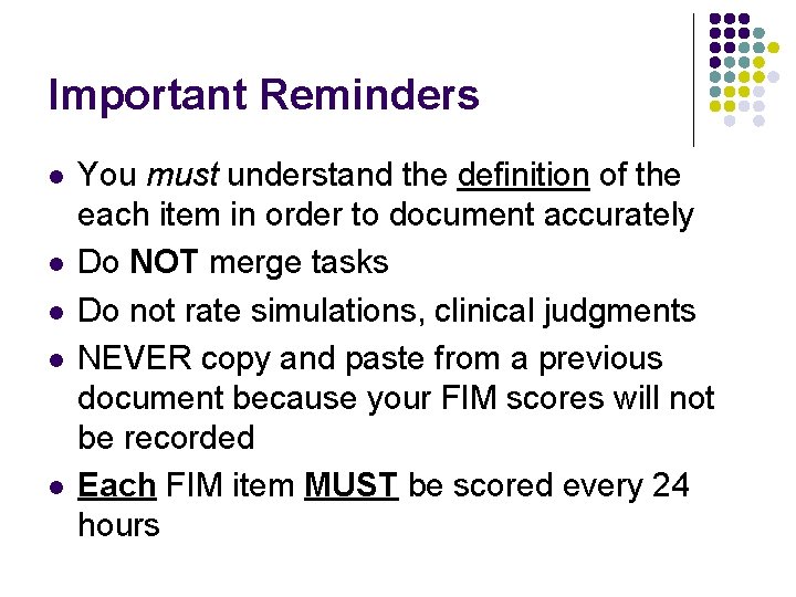 Important Reminders l l l You must understand the definition of the each item