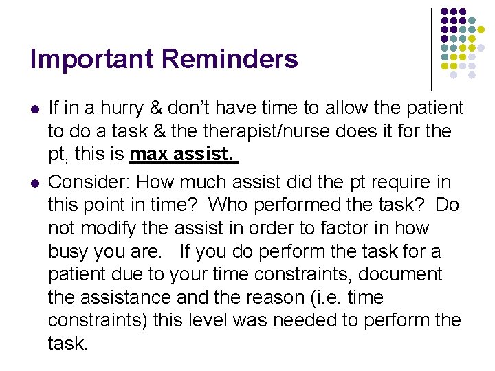 Important Reminders l l If in a hurry & don’t have time to allow