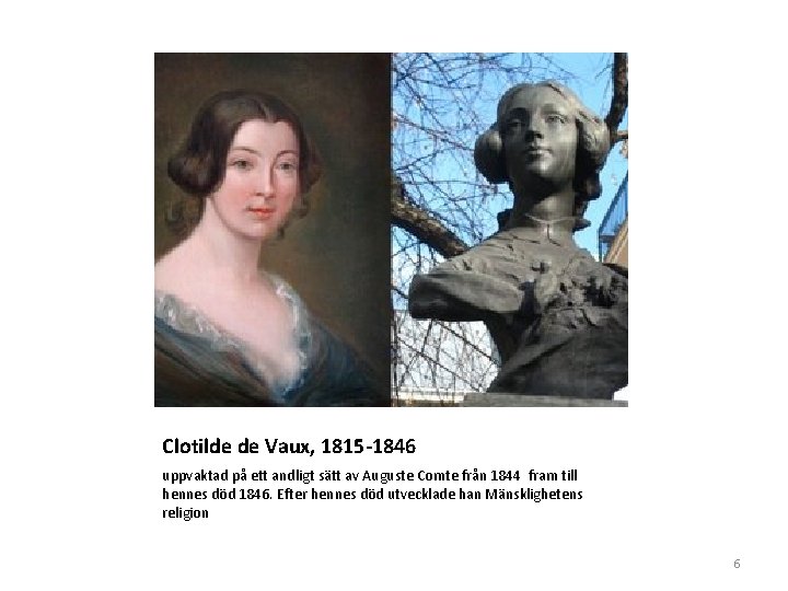 Clotilde de Vaux, 1815 -1846 uppvaktad på ett andligt sätt av Auguste Comte från Clotilde de Vaux, 1815 -1846 uppvaktad på ett andligt sätt av Auguste Comte från