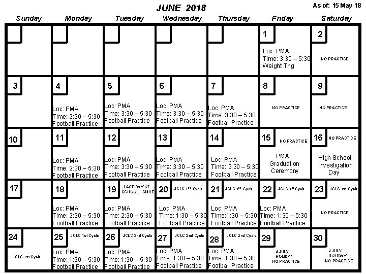 As of: 15 May 18 JUNE 2018 Sunday Monday Tuesday Wednesday Thursday Friday 1