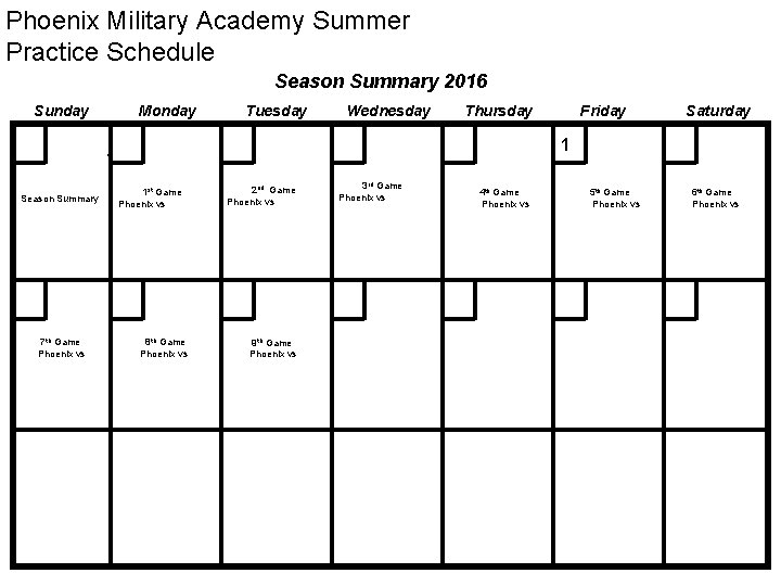 Phoenix Military Academy Summer Practice Schedule Season Summary 2016 Sunday Monday Tuesday Wednesday Thursday