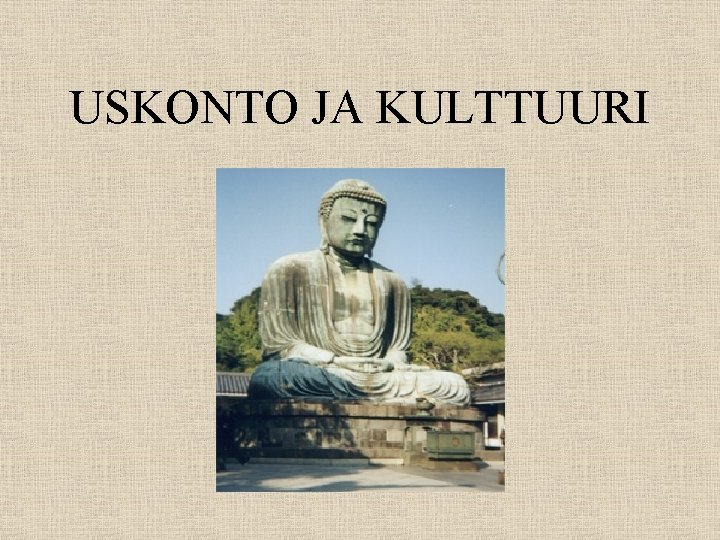 USKONTO JA KULTTUURI 