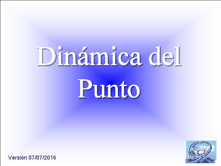 Dinámica del Punto Versión 07/07/2016 