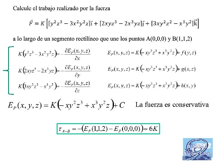 La fuerza es conservativa 
