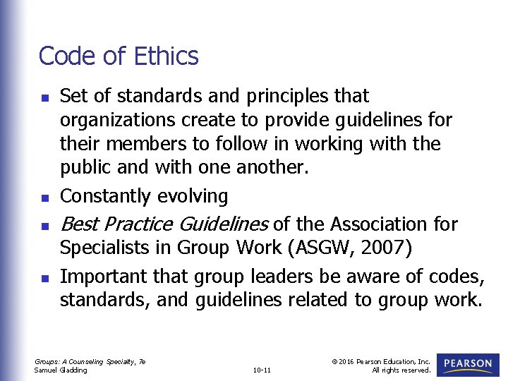 Code of Ethics n n Set of standards and principles that organizations create to