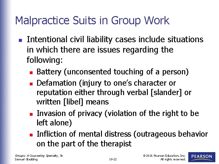 Malpractice Suits in Group Work n Intentional civil liability cases include situations in which