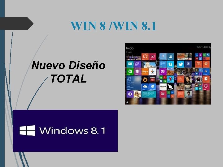 WIN 8 /WIN 8. 1 Nuevo Diseño TOTAL 