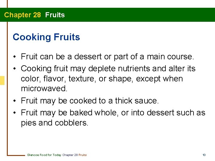 Chapter 28 Fruits Cooking Fruits • Fruit can be a dessert or part of