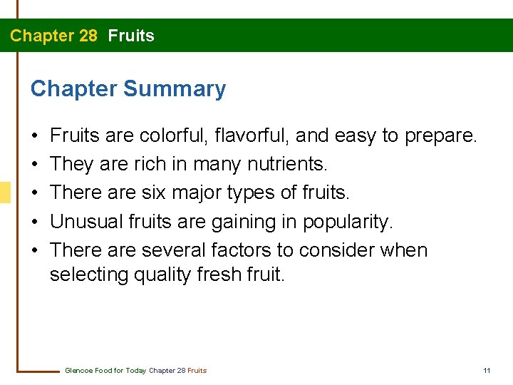 Chapter 28 Fruits Chapter Summary • • • Fruits are colorful, flavorful, and easy