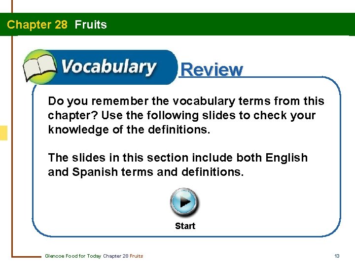 Chapter 28 Fruits Review Do you remember the vocabulary terms from this chapter? Use