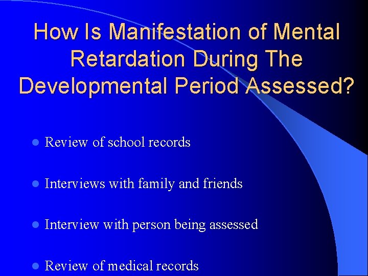 How Is Manifestation of Mental Retardation During The Developmental Period Assessed? l Review of