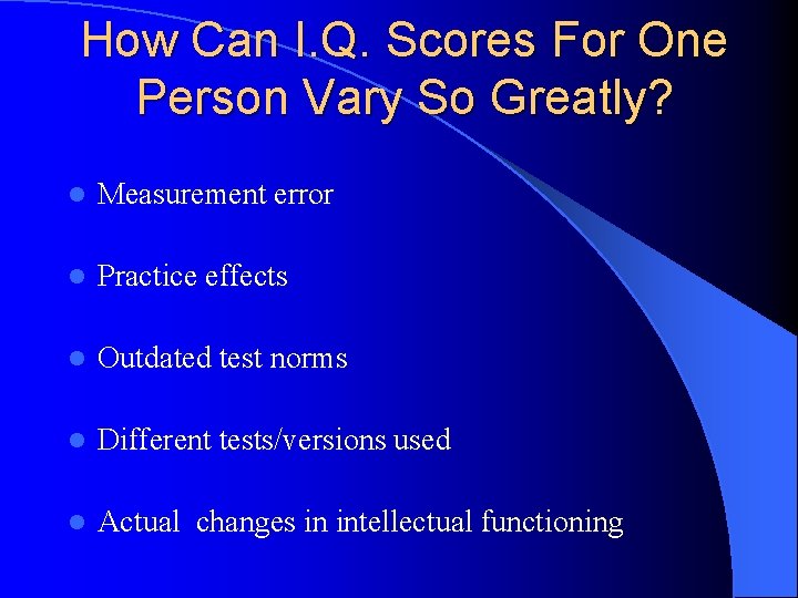 How Can I. Q. Scores For One Person Vary So Greatly? l Measurement error