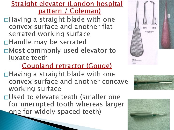 Straight elevator (London hospital pattern / Coleman) � Having a straight blade with one