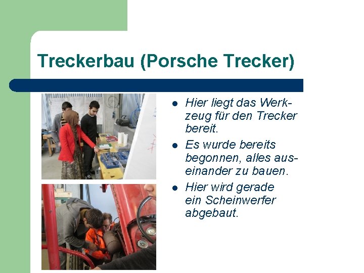 Treckerbau (Porsche Trecker) l l l Hier liegt das Werkzeug für den Trecker bereit.