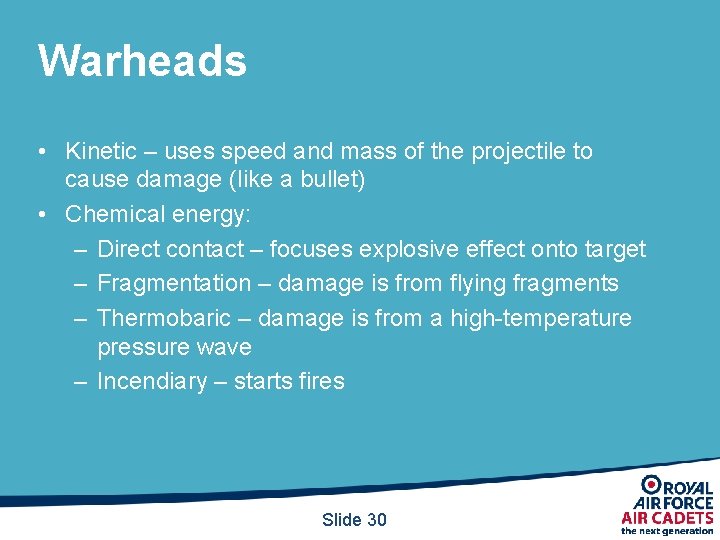 Warheads • Kinetic – uses speed and mass of the projectile to cause damage