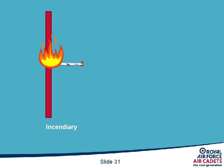 Incendiary Slide 31 