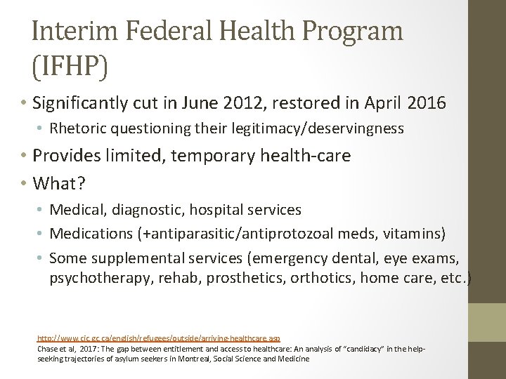 Interim Federal Health Program (IFHP) • Significantly cut in June 2012, restored in April