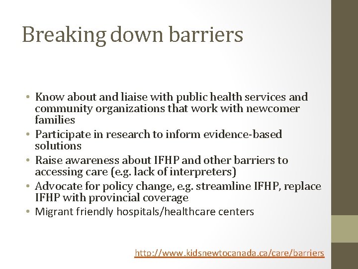 Breaking down barriers • Know about and liaise with public health services and community