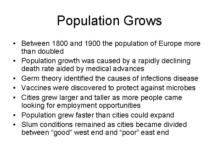 Population Grows • Between 1800 and 1900 the population of Europe more than doubled