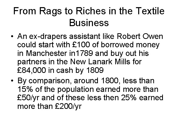 From Rags to Riches in the Textile Business • An ex-drapers assistant like Robert