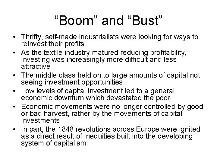 “Boom” and “Bust” • Thrifty, self-made industrialists were looking for ways to reinvest their
