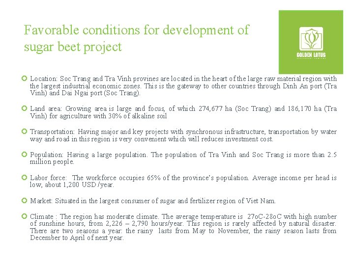 Favorable conditions for development of sugar beet project ¡ Location: Soc Trang and Tra