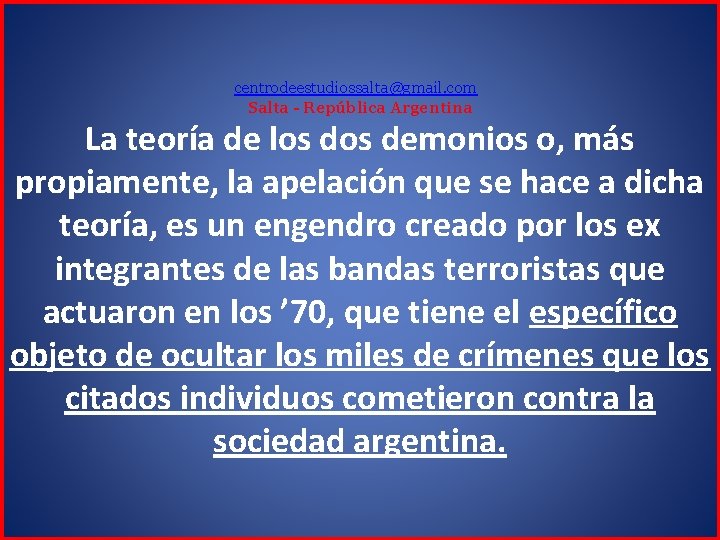 centrodeestudiossalta@gmail. com Salta - República Argentina La teoría de los demonios o, más propiamente,