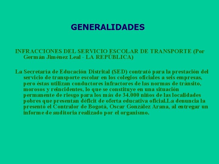 GENERALIDADES INFRACCIONES DEL SERVICIO ESCOLAR DE TRANSPORTE (Por Germán Jiménez Leal - LA REPÚBLICA)